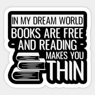 Books Make Me Thin Funny Reader Bookworm Gifts 2024 Sticker